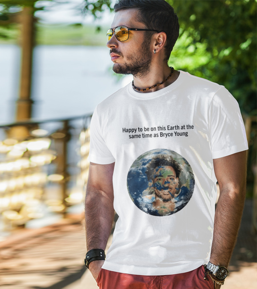 Happy To Share The Earth With You Bryce Young Earth Day T-Shirt