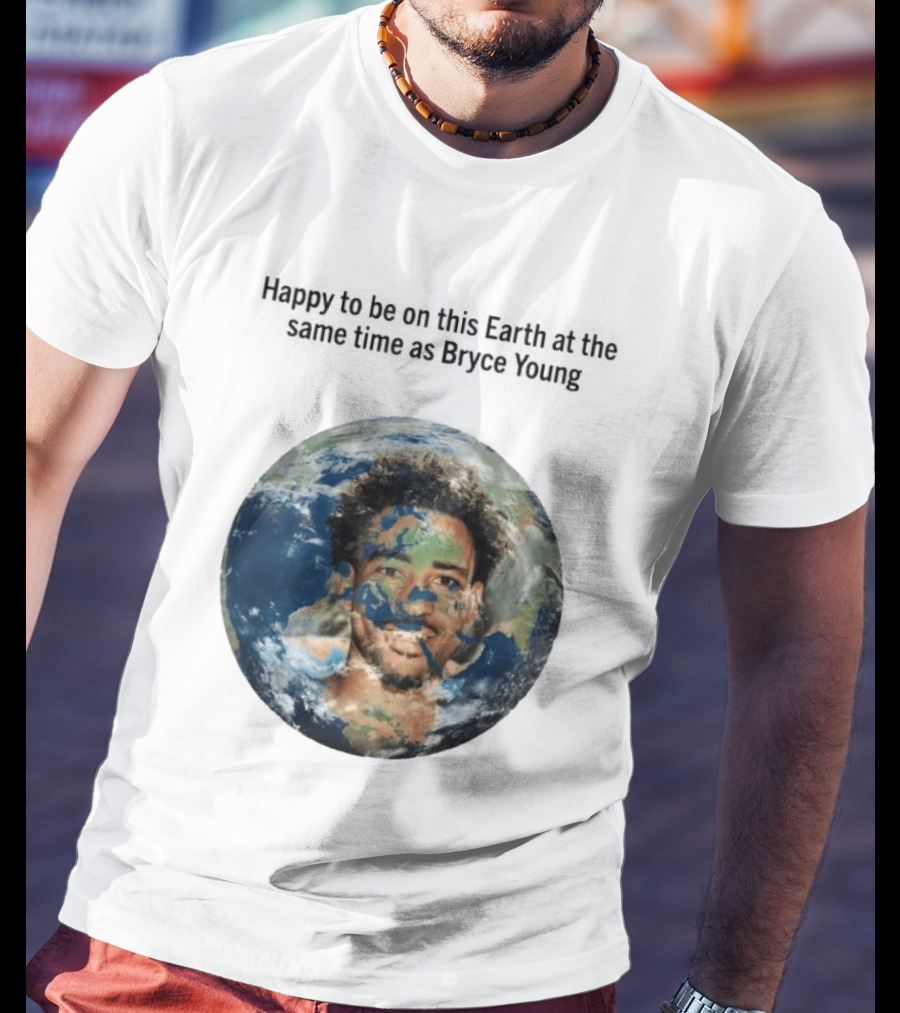 Happy To Share The Earth With You Bryce Young Earth Day T-Shirt