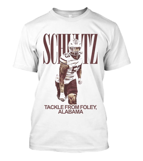 SCHULTZ Tackle From Foley Alabama T-Shirt