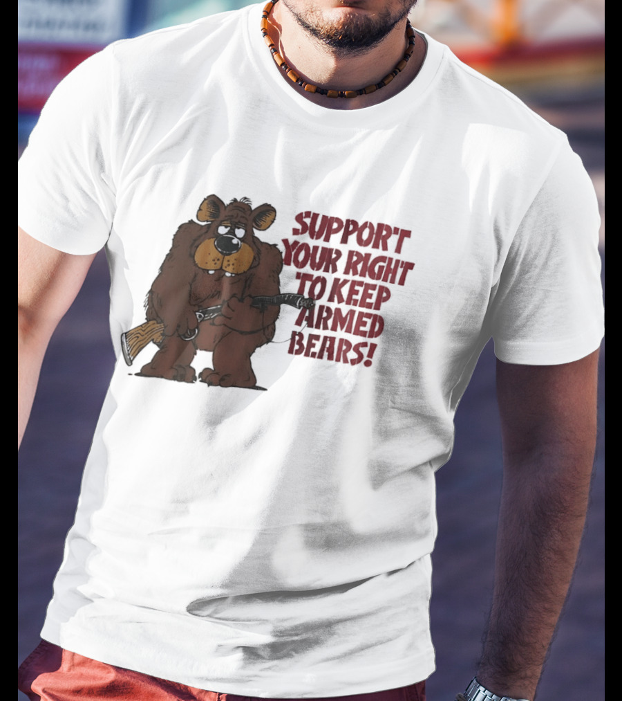 Support Your Right To Keep Armed Bears Cartoon Bear With Rifle T-Shirt