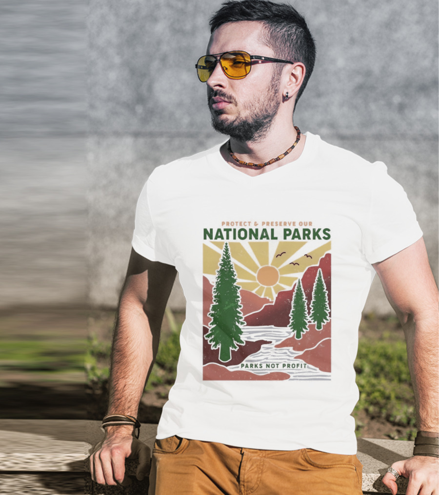 Protect And Preserve Our National Parks Nature Conservation Forest Mountains Sun Rivers Wildlife T-Shirt