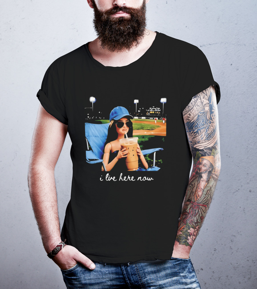 I Live Here Now Barbie Drink Coffee Baseball Stadium Scene T-Shirt