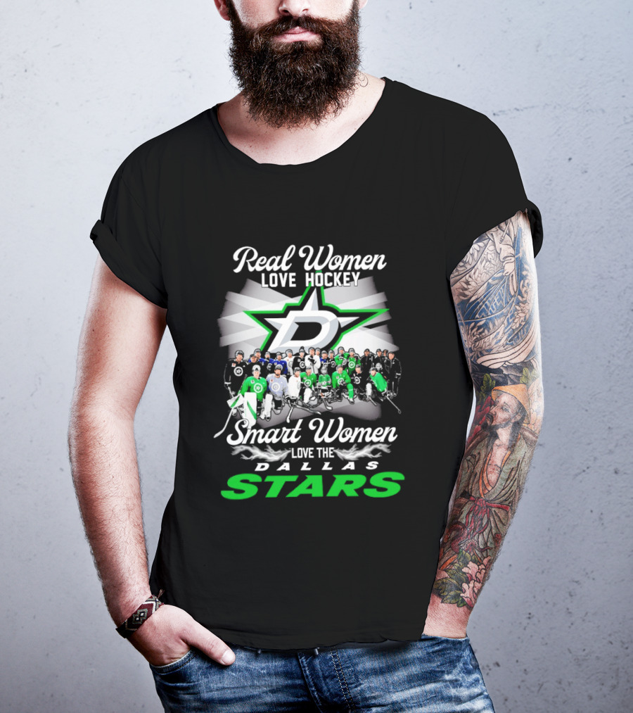 Real Women Love Hockey Smart Women Love The Dallas Stars Team T-Shirt