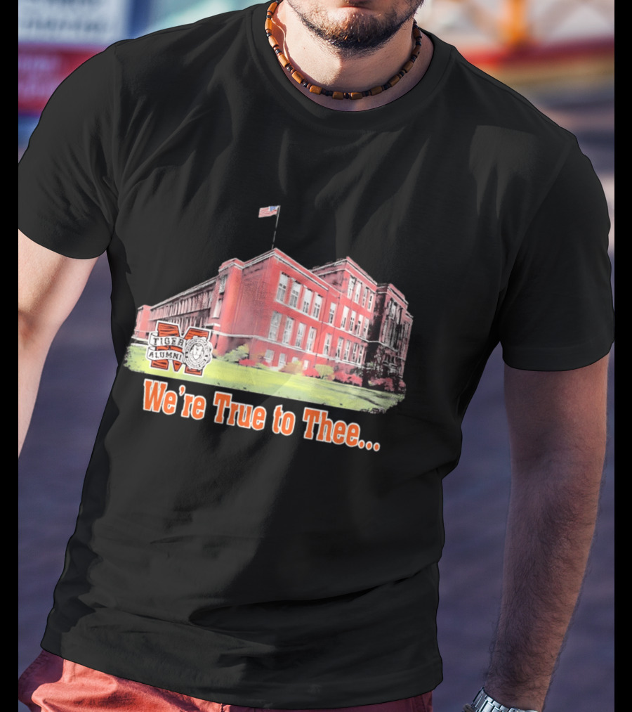 Massillon Washington High School Tiger Alumni We're True To Thee T-Shirt