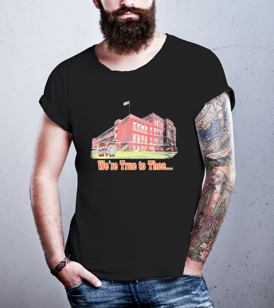 Massillon Washington High School Tiger Alumni We're True To Thee T-Shirt