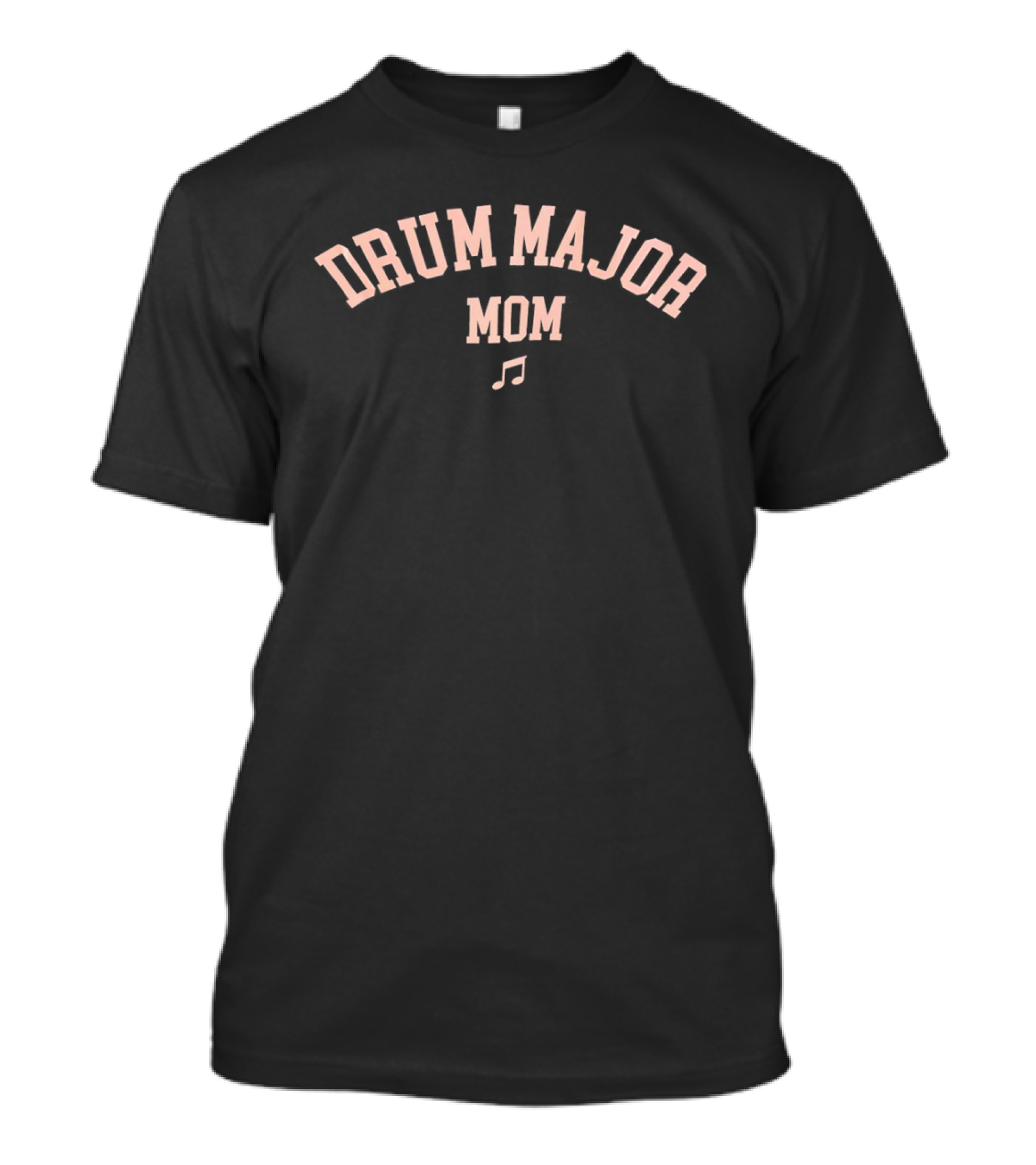 Drum Major Mom Music Note Quartet Recognition T-Shirt
