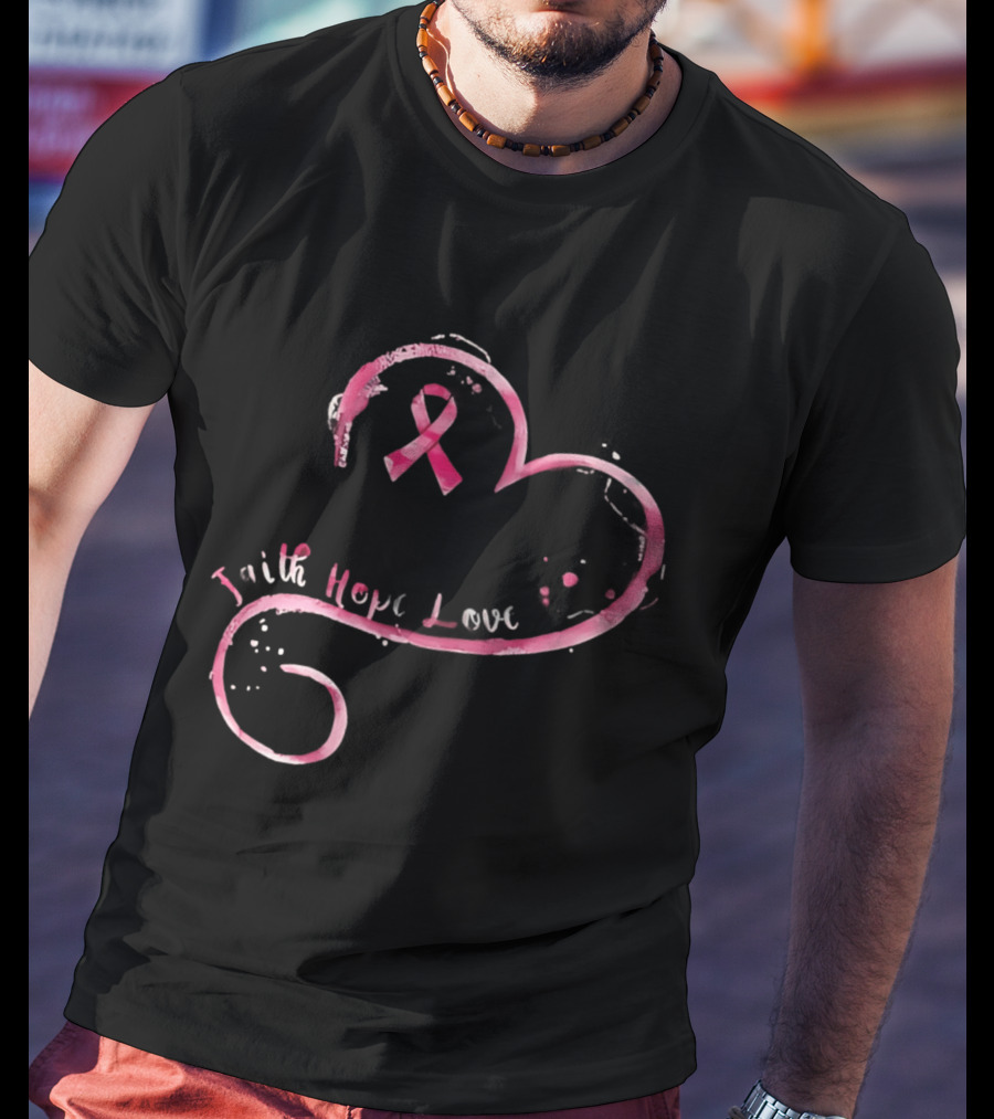 Faith Hope Love Pink Ribbon Breast Cancer Awareness Month T-Shirt