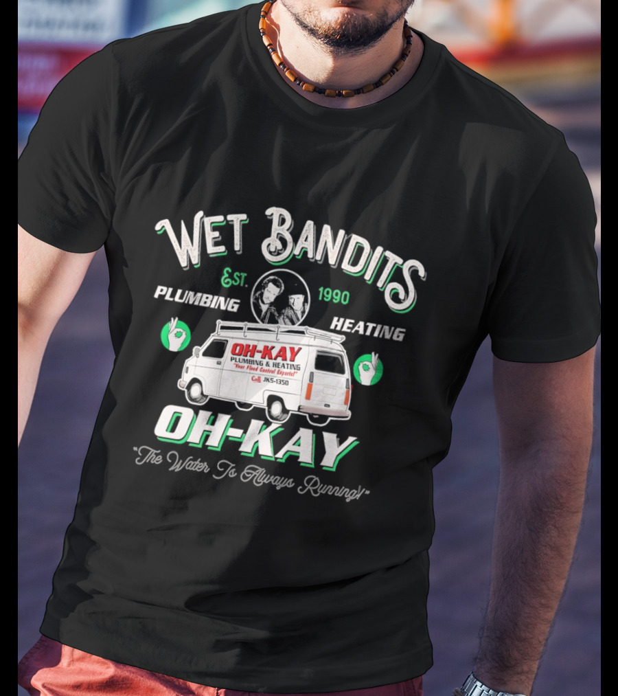 Wet Bandits Plumbing Heating OH KAY 1990 Movie Van "We Fix Pipes T-Shirt