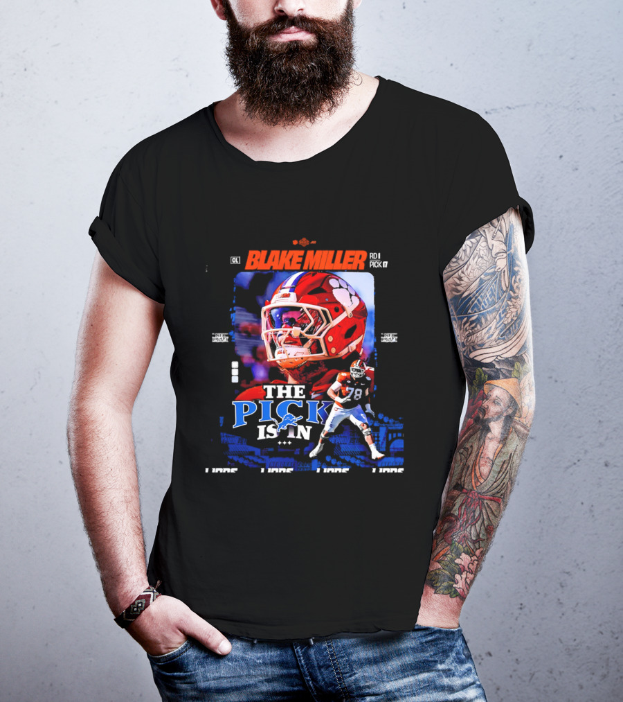 Blake Miller Round 1 Pick 17 Detroit Lions The Pick Is T-Shirt