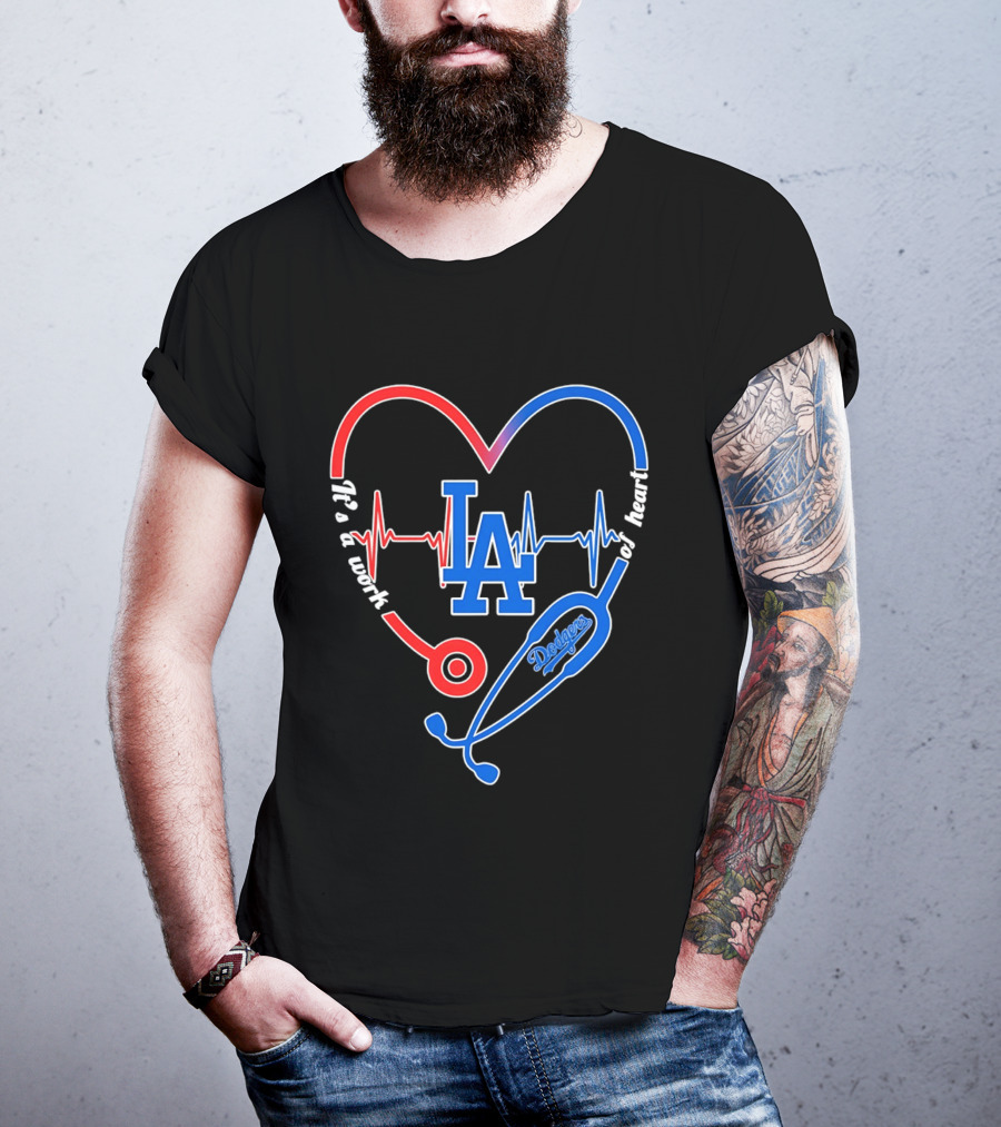 Los Angeles Dodgers Stethoscope Heartbeat It's A Work Of Heart 2026 T-Shirt