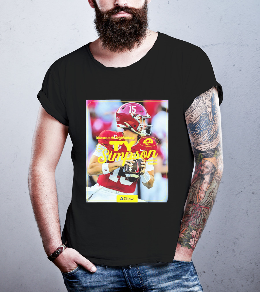Welcome To The Neighborhood Ty Simpson Los Angeles Rams Quarterback Alabama T-Shirt