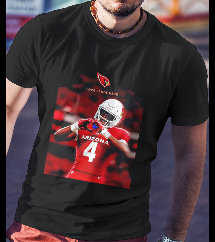 Love Lands Here Arizona Cardinals Football Player Number 4 T-Shirt