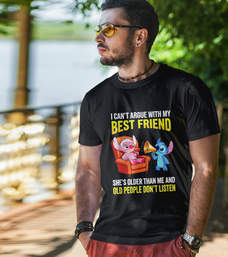 Stitch Megaphone I Can't Argue With My Best Friend She's Older Than Me Old People Don't Listen T-Shirt