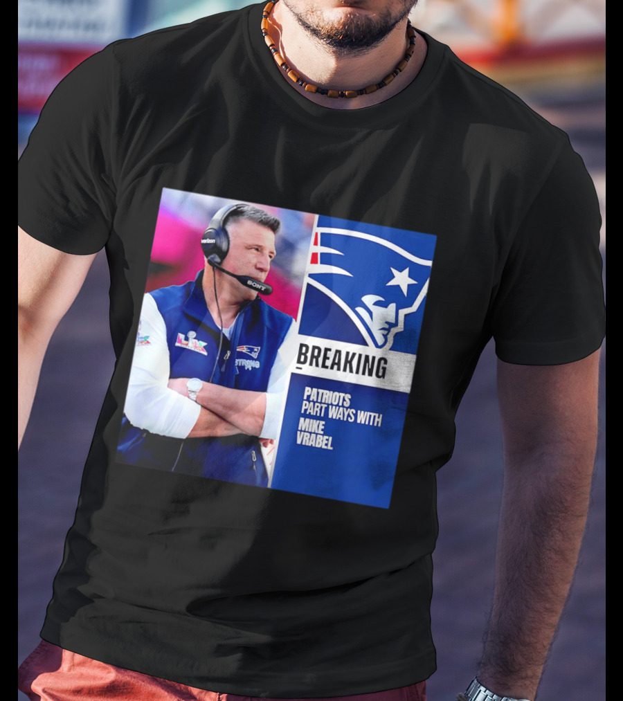 Breaking Patriots Part Ways Mike Vrabel T-Shirt