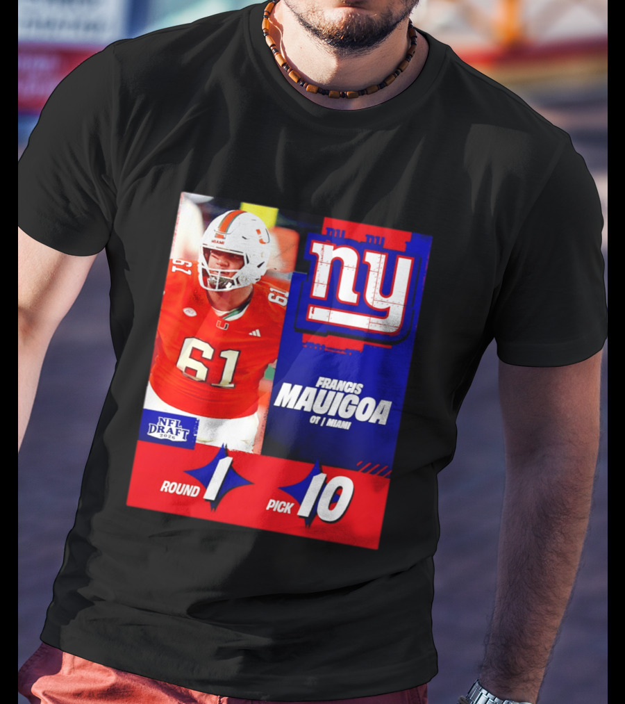 Round 1 Pick 10 NFL Draft 2026 Francis Mauigoa New York Giants Miami T-Shirt