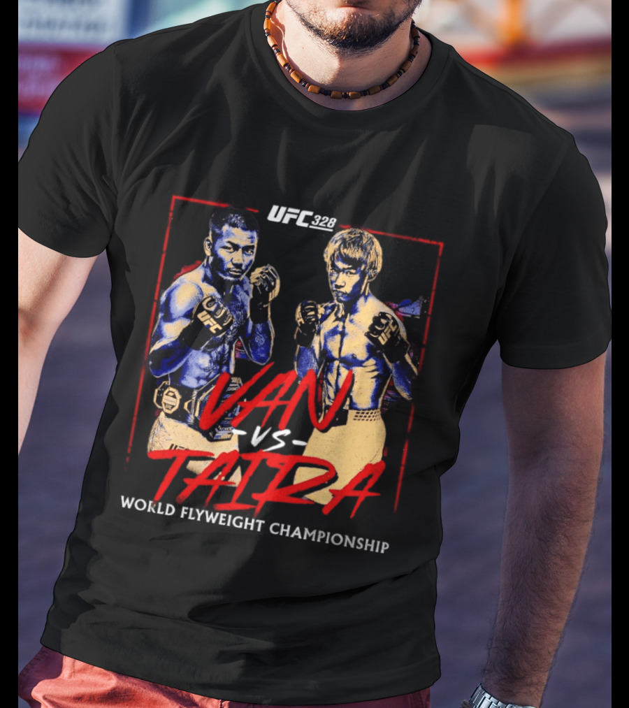 UFC 328 Van Vs Taira Match Up MMA Showdown T-Shirt