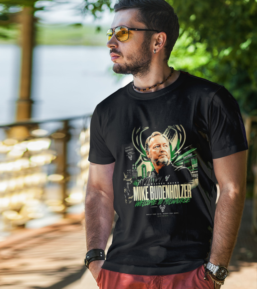 Milwaukee Bucks Welcome Mike Budenholzer Lead Defend Win T-Shirt