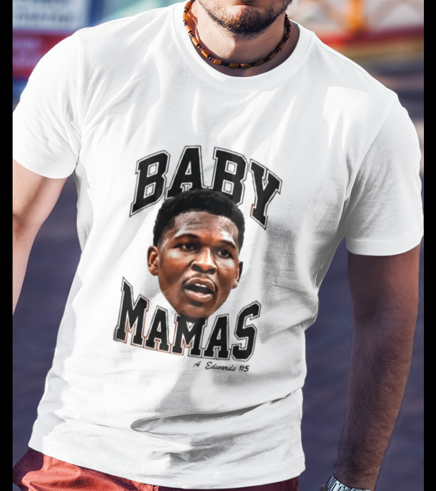 Anthony Edwards Baby Mamas A Edwards #5 T-Shirt