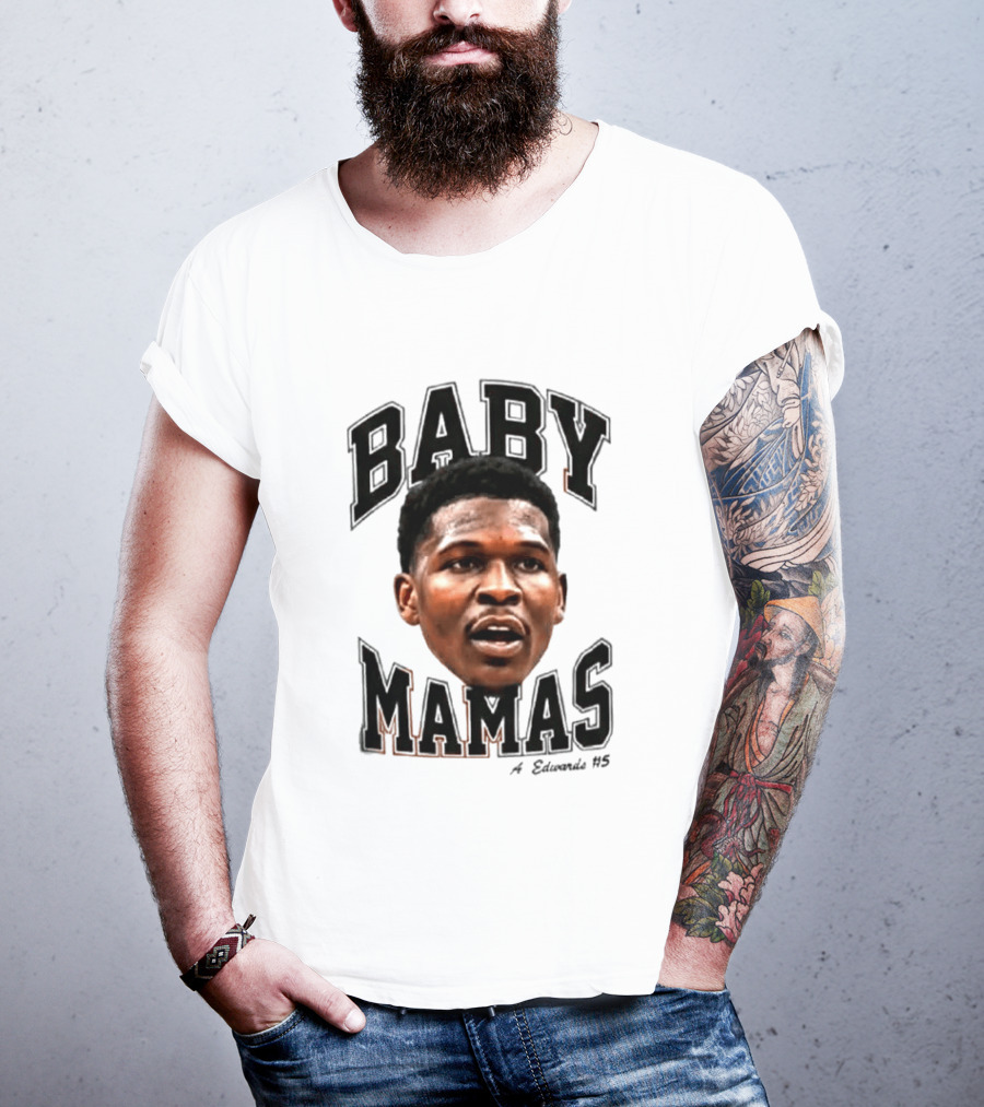 Anthony Edwards Baby Mamas A Edwards #5 T-Shirt