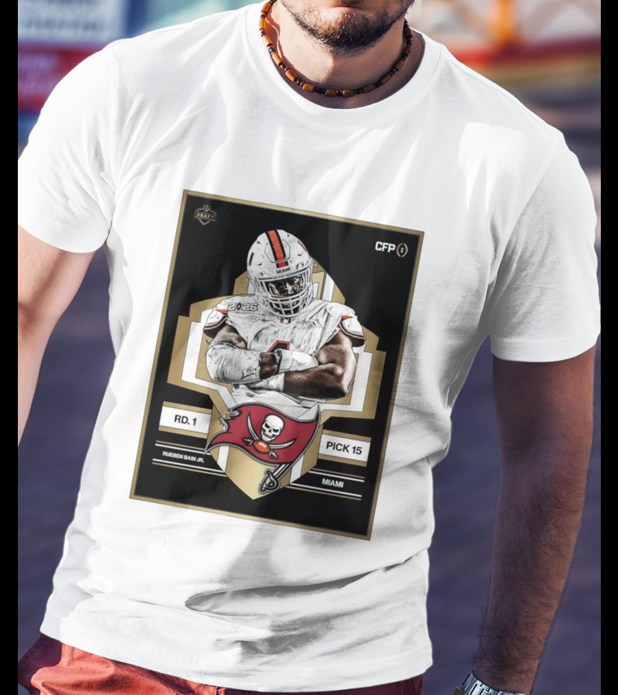 Rueben Bain Jr Miami 2026 Draft Tampa Bay Buccaneers Pick 15 T-Shirt
