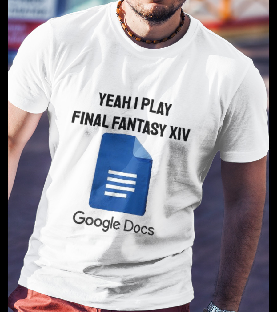 Yeah I Play Final Fantasy XIV Blue Google Docs T-Shirt