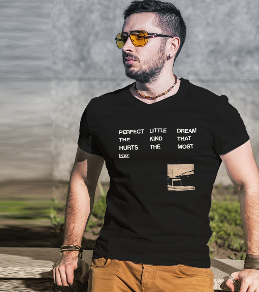Nine Inch Nails NIN Perfect Little Dream The Kind That Hurts The Most T-Shirt