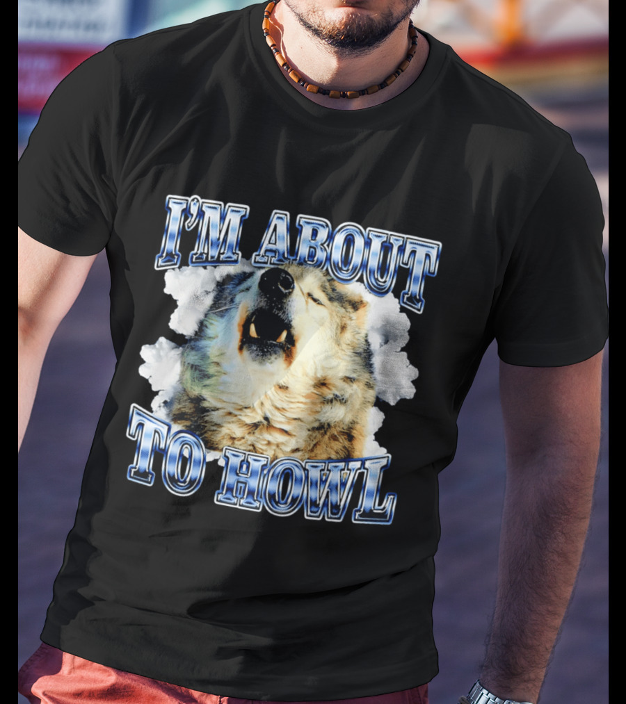 I'm About To Howl Minnesota Timberwolves Fan T-Shirt