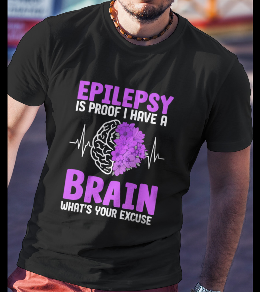 Epilepsy Is Proof I Have A Brain What's Your Excuse Purple Flower Heartbeat T-Shirt