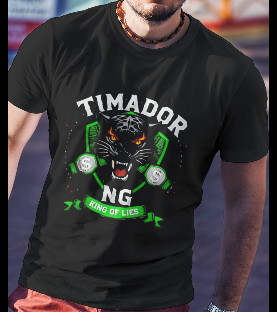 Timador NG Fierce Tiger Face King Of Lies T-Shirt