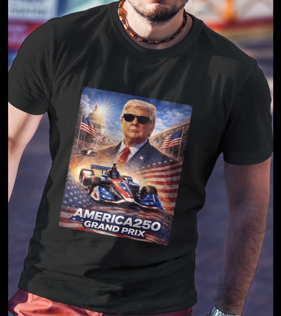Donald Trump America 250 Grand Prix Washington DC Celebration T-Shirt
