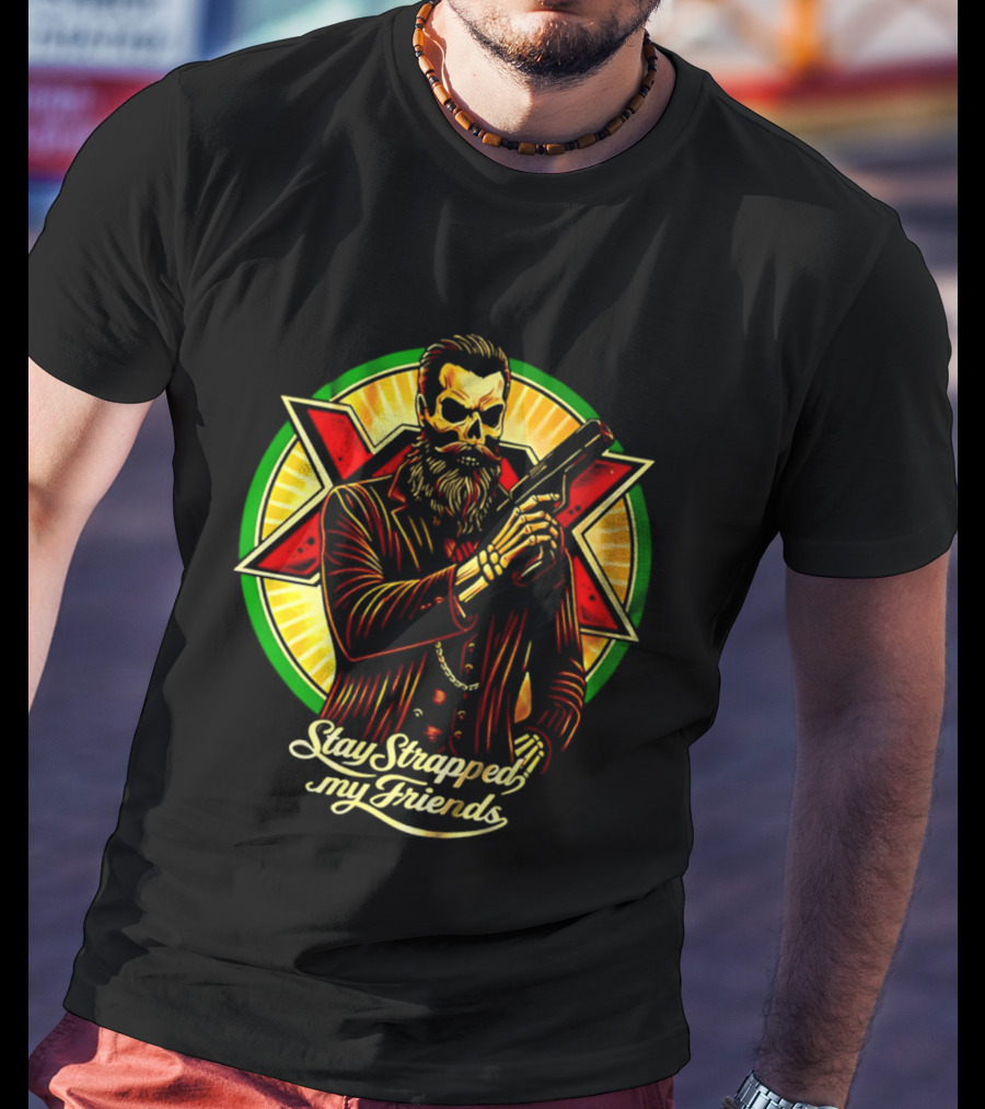 Stay Strapped My Friends Skeleton With Suit And Gun Crossed Circle T-Shirt