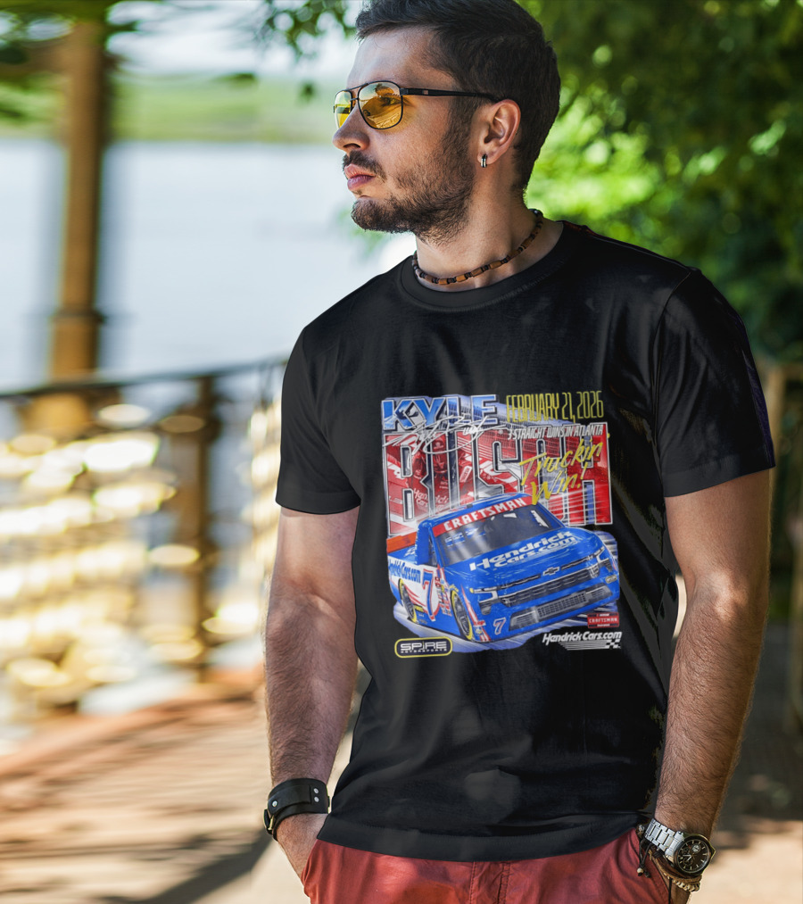 Kyle Busch February 26 2026 HendrickCars.com Craftsman Truckin' Win Spire Motorsports T-Shirt