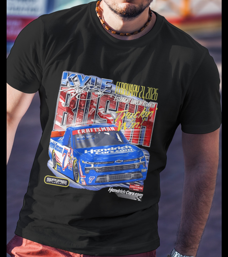 Kyle Busch February 26 2026 HendrickCars.com Craftsman Truckin' Win Spire Motorsports T-Shirt