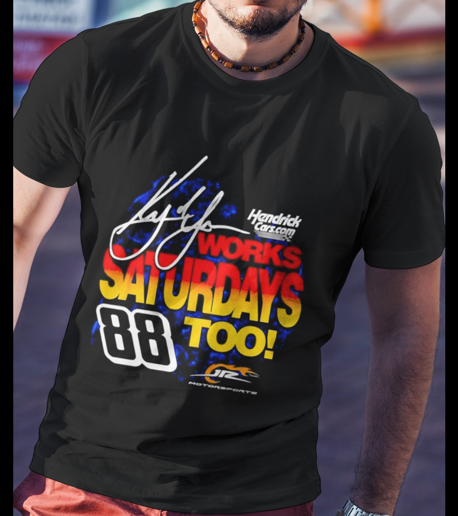 Kyle Larson Hendrick Motorsports Number 88 Signature Saturdays Too T-Shirt
