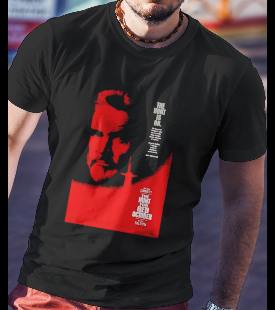 The Hunt Is On For The Hunt For Red October 1990 Movie Sean Connery Alec Baldwin T-Shirt