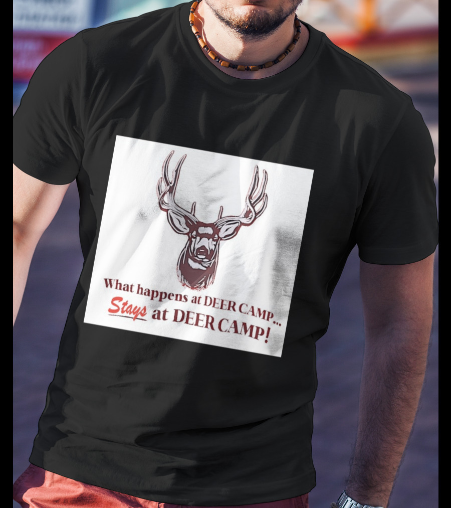 What Happens At Deer Camp Stays At Deer Camp Deer Head T-Shirt
