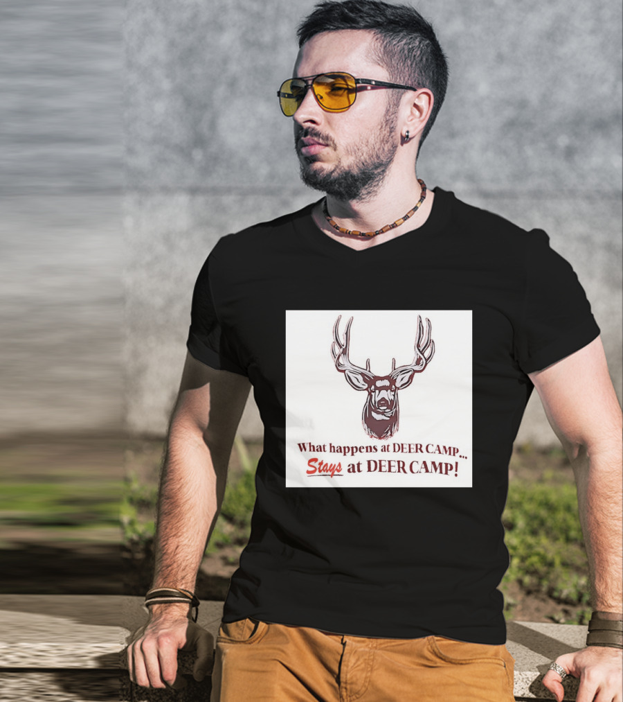 What Happens At Deer Camp Stays At Deer Camp Deer Head T-Shirt