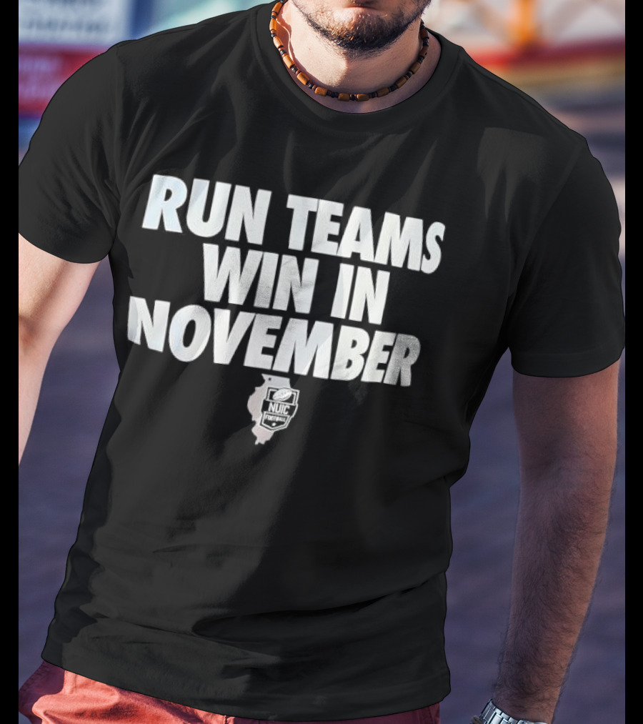 Run Teams Win In November Illinois Football T-Shirt