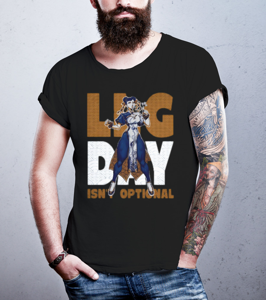 Ten O.Gg Street Fighter Chun-Li Leg Day Isn’t Optional T-Shirt