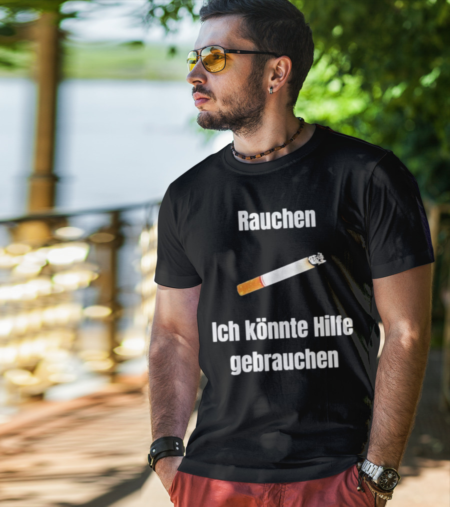 Rauchen Ich Könnte Hilfe Gebrauchen Burning Cigarette T-Shirt