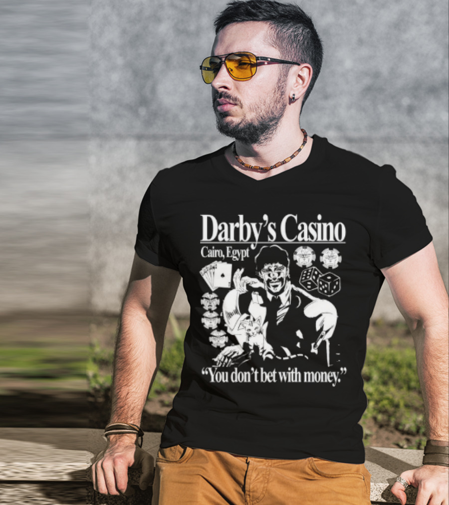 Darby's Casino Cairo Egypt You Don't Bet With Money Vintage Casino Theme T-Shirt