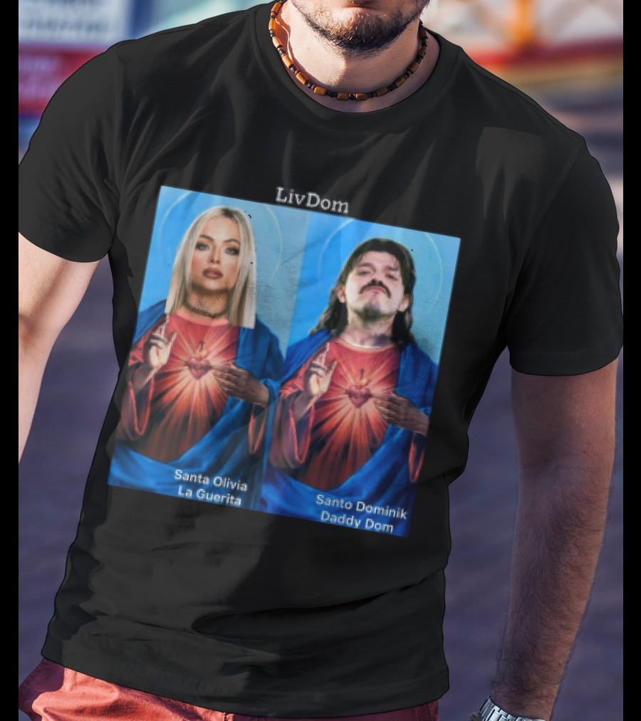 LivDom Santa Olivia La Guerita Santo Dominik Daddy Dom T-Shirt