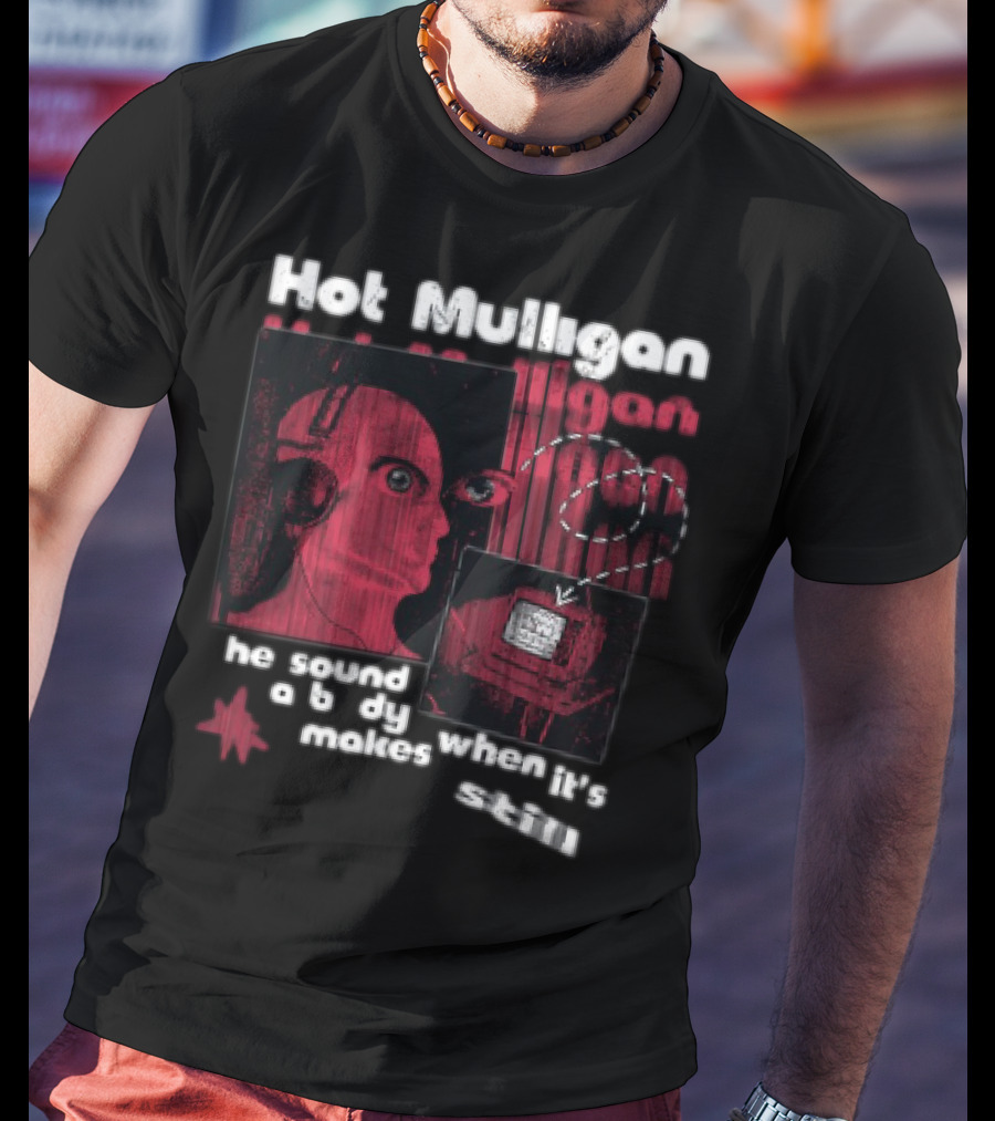 Hot Mulligan The Sound A Body Makes When It Still T-Shirt