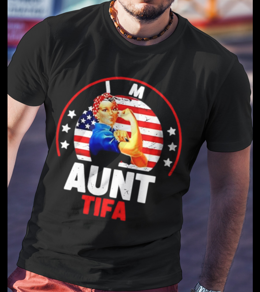 I Am Aunt Tifa Rosie Riveter USA Flag T-Shirt