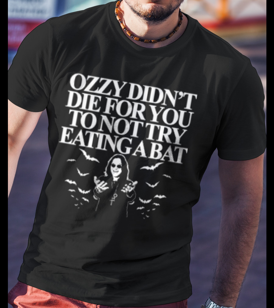 Ozzy Didn't Die For You To Not Try Eating A Bat Bats Surrounding Figure T-Shirt