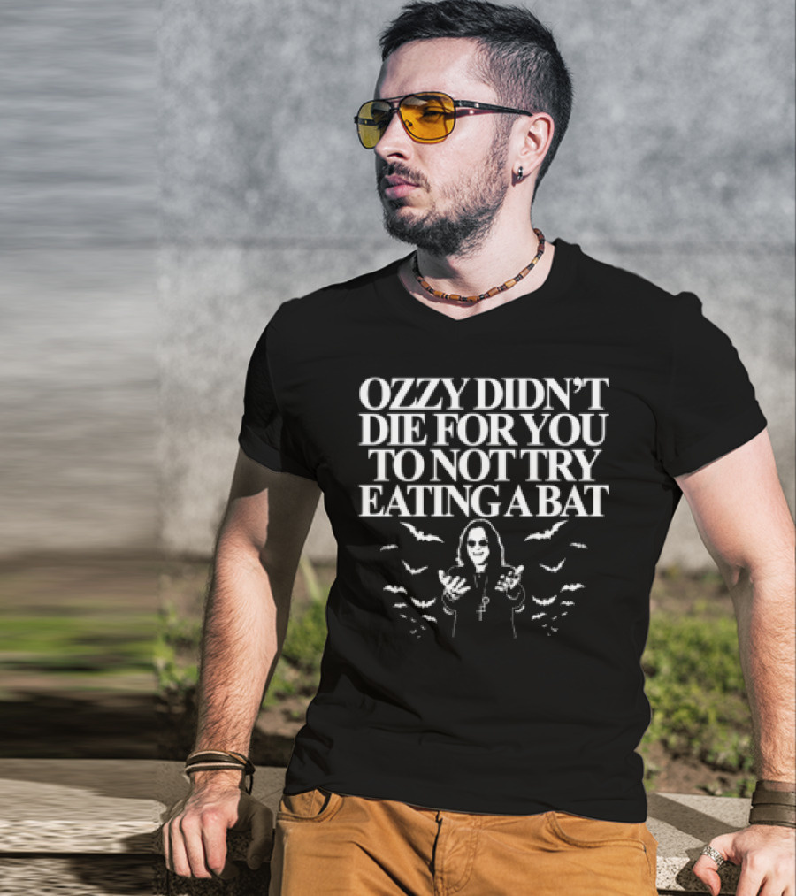Ozzy Didn't Die For You To Not Try Eating A Bat Bats Surrounding Figure T-Shirt