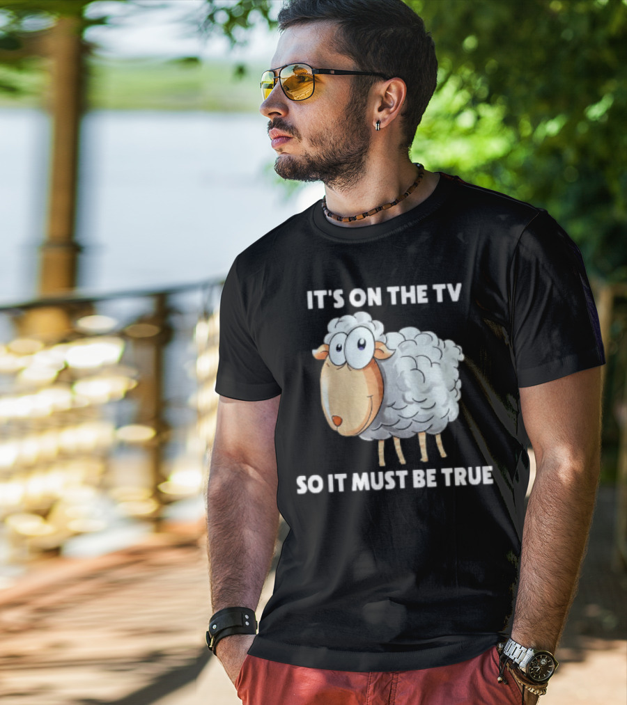 Mrobertsqld It's On The Tv So It Must Be True Funny Sheep Cartoon T-Shirt