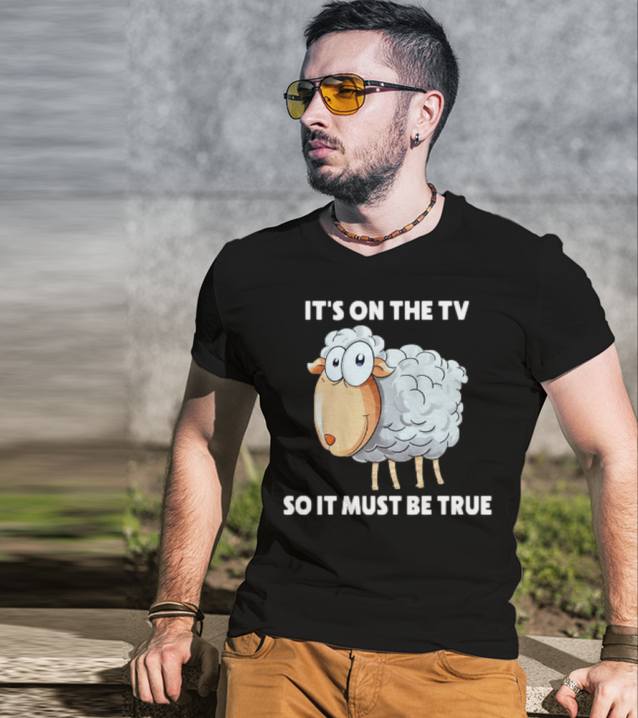Mrobertsqld It's On The Tv So It Must Be True Funny Sheep Cartoon T-Shirt