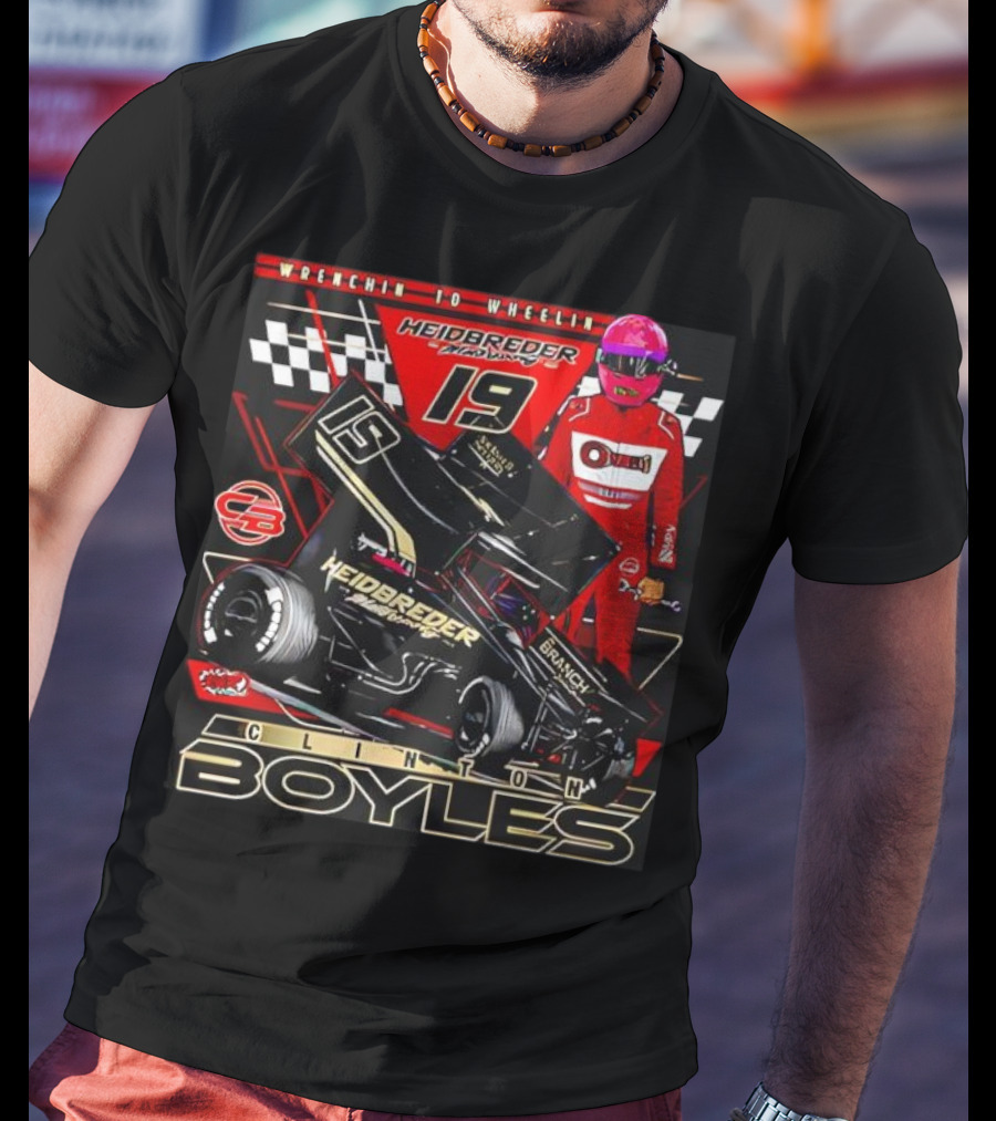 Wrenchin To Wheelin Heidbreder Racing 19 Clinton Boyles T-Shirt