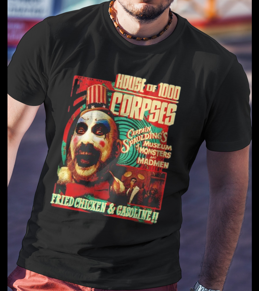 House Of 1000 Corpses Captain Spaulding's Museum Of Monsters And Madmen Fried Chicken And Gasoline T-Shirt